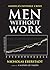 Men Without Work by Nicholas Eberstadt