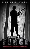 Special Force: A World War II Commando Novel Special Force: A World War II Commando Novel