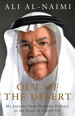 Out of the Desert: My Journey From Nomadic Bedouin to the Heart of Global Oil