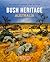 Bush Heritage Australia: Restoring Nature Step by Step