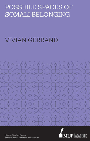 ISS 21 Possible Spaces of Somali Belonging (Islamic Studies Series)