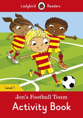 Jon's Football Team Activity Book – Ladybird Readers Level 1