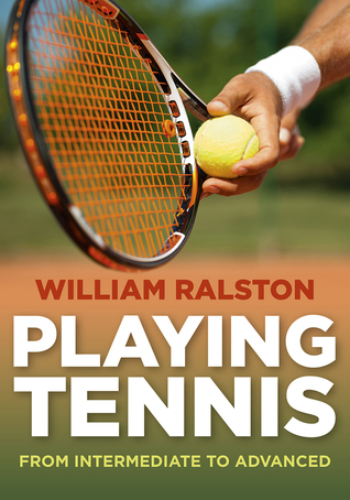 Playing Tennis: From Intermediate to Advanced