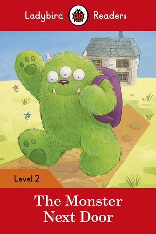 The Monster Next Door – Ladybird Readers Level 2 (Paperback)