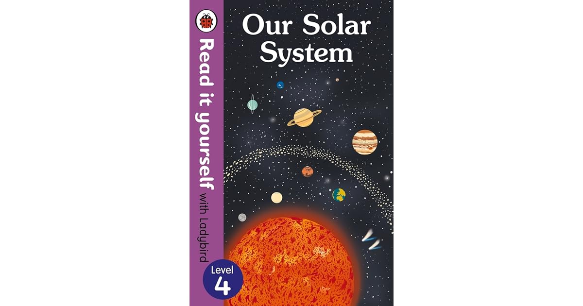 our-solar-system-read-it-yourself-with-ladybird-level-4-by-ladybird-books