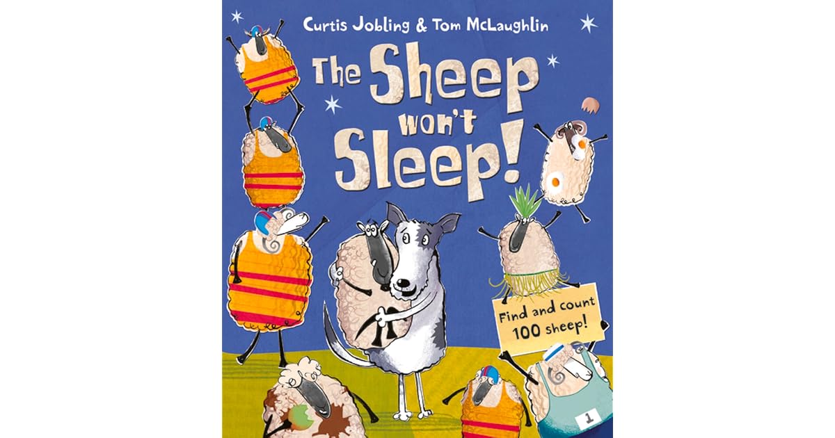The Sheep Won’t Sleep! by Curtis Jobling