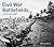 Civil War Battlefields Then and Now®
