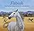 Fabish: The Horse that Brav...