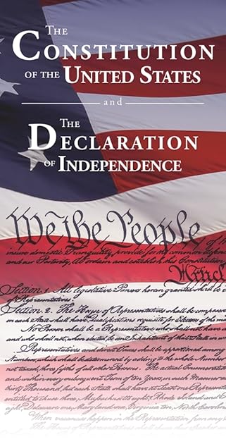 The Constitution of the United States and The Declaration of Independence