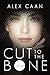 Cut To The Bone (Riley and Harris, #1)
