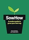 SowHow: A Modern Guide to Grow-Your-Own Veg