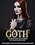 Goth: The Design, Art and F...