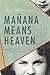 Mañana Means Heaven (Camino del Sol)