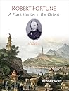 Robert Fortune: A...