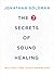 The 7 Secrets of Sound Healing