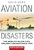 Aviation Disasters by David Gero