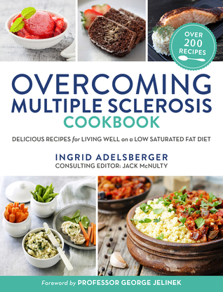 pdf download Overcoming Multiple Sclerosis Cookbook: Delicious Recipes for Living Well with a Low Saturated Fat Diet