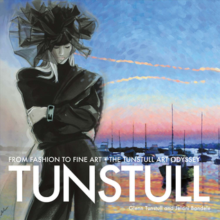 Tunstull - From Fashion to Fine Art: The Tunstull Art Odyssey (Hardcover)