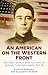 An American on the Western Front: The First World War Letters of Arthur Clifford Kimber, 1917-18