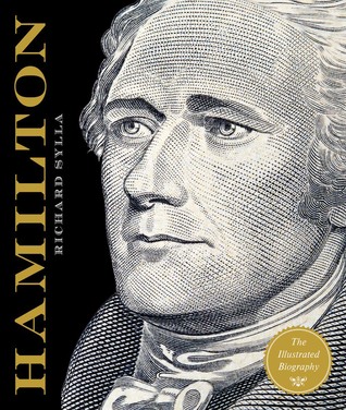Alexander Hamilton: The Illustrated Biography (Hardcover)
