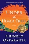 Under The Udala Trees by Chinelo Okparanta