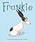 Frankie by Mary     Sullivan