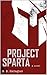 Project Sparta (The Xander Whitt Series Book 1)