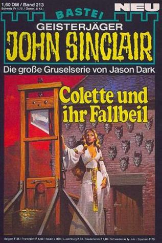 John Sinclair - Folge 0213: Colette und ihr Fallbeil