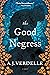 The Good Negress