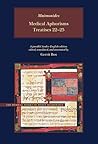 Medical Aphorisms: Treatises 22-25 (Medical Works of Moses Maimonides) Medical Aphorisms: Treatises 22-25 (Medical Works of Moses Maimonides)
