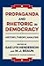 Propaganda and Rhetoric in Democracy: History, Theory, Analysis