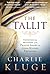 The Tallit: Experience the Mysteries of the Prayer Shawl and Other Hidden Treasures