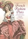 Eighteenth-Century French Fashion Plates in Full Color: 64 Engravings from the "Galerie des Modes," 1778-1787 Eighteenth-Century French Fashion Plates in Full Color: 64 Engravings from the "Galerie des Modes," 1778-1787