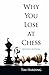 Why You Lose at Chess