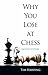 Why You Lose at Chess