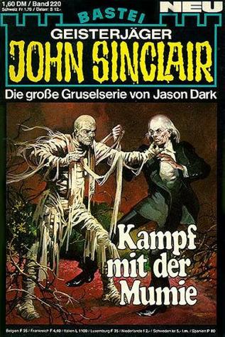John Sinclair - Folge 0220: Kampf mit der Mumie (Kindle Edition)