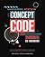 Concept Code: How to Create Meaningful Concepts