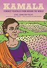 Kamala: Feminist Folktales from Around the World (Feminist Folktales, 2)
