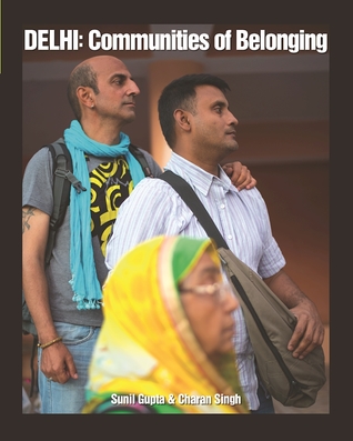 Delhi: Communities of Belonging (Diverse Humanity: An LGBTQ+ Photobook Series)
