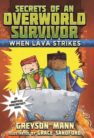 When Lava Strikes (Secrets of an Overworld Survivor, #2)