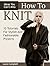 How To Knit: 10 Tutorials For Stylish And Fashionable Projects + Ideas You Can't Miss (How to knit, Crochet, Crocheting)