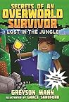 Lost in the Jungle (Secrets of an Overworld Survivor, #1)