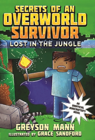 Lost in the Jungle (Secrets of an Overworld Survivor, #1)
