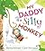 My Daddy is a Silly Monkey