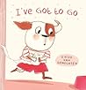 I've Got to Go by Guido Van Genechten