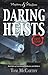 Daring Heists: Real Tales of Sensational Robberies and Robbers (Mystery and Mayhem)