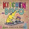 Kitchen Disco by Clare Foges