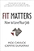 Fit Matters: How to Love Yo...