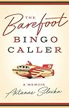 The Barefoot Bingo Caller: A Memoir