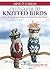 Field Guide to Knitted Birds by Arne Nerjordet